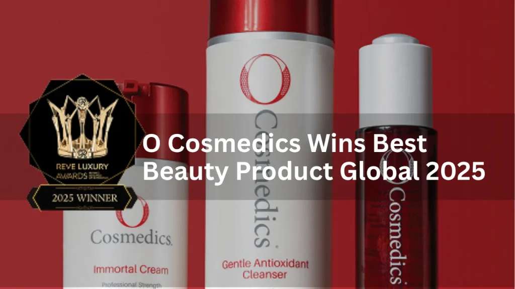 Hero Image - O Cosmedics Wins Best Beauty Product Global 2025